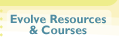 Evolve Resources and Courses